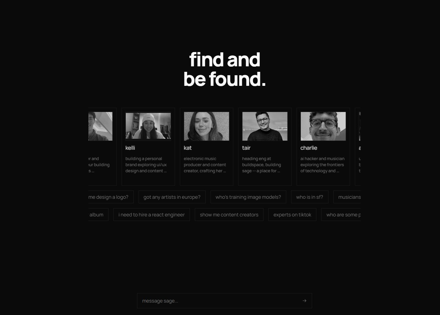 Sage — a dark 'find and be found' interface with a row of builder profile cards and a 'message sage…' chat input below